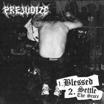 Blessed & Settle The Score by Prejudize