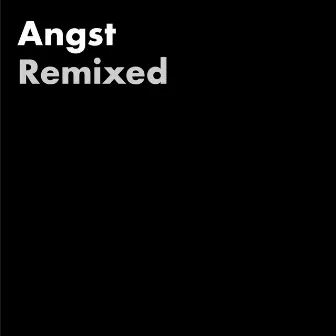 Angst Remixed by Futura X