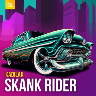 Skank Rider by Kadilak