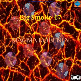 Magma Robijnen by Big Smoke 47