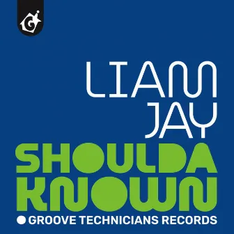 Shoulda Known by Liam Jay