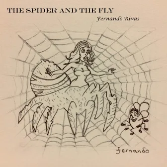 The Spider and The Fly by Fernando Rivas