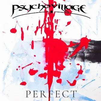 Perfect by Psycho Village