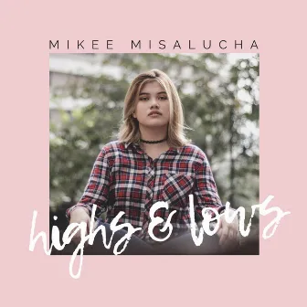 Highs and Lows by Mikee Misalucha