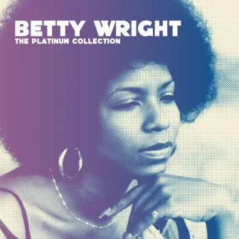 The Platinum Collection by Betty Wright