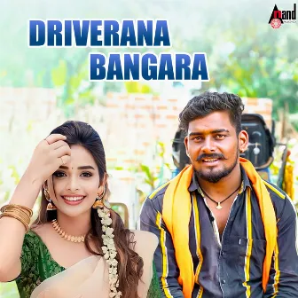 Driverana Bangara by Chaitanya