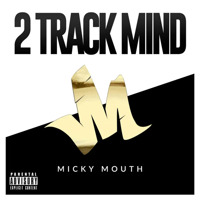 2 Track Mind