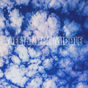 Meet in the Middle by BRADD