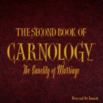 The Second Book of Carnology the Sanctity of Marriage by PeeZee