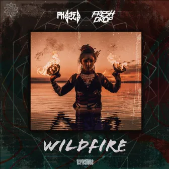 Wildfire by Fresh Drop