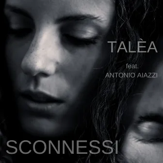 Sconnessi by Talèa