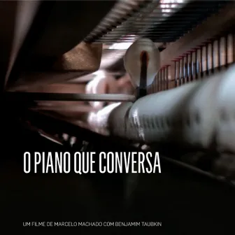 O Piano Que Conversa by Benjamim Taubkin