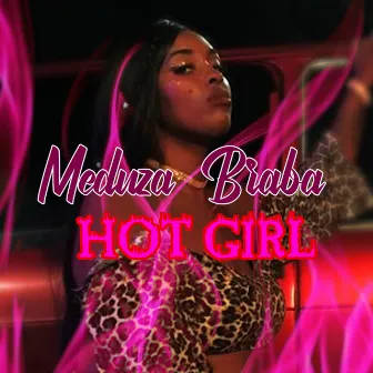 Hot Girl by Meduza Braba