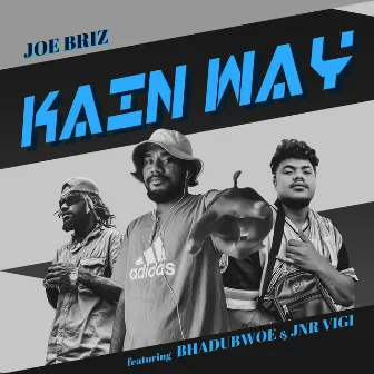 Kain Way Yah by Joe Briz