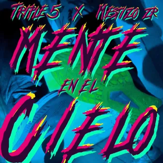 Mente en el Cielo by Triple 5