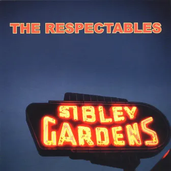 Sibley Gardens by The Respectables