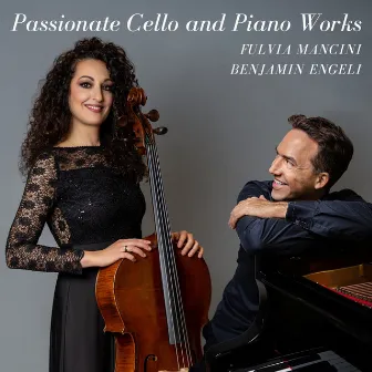 Passionate Cello And Piano Works by Benjamin Engeli