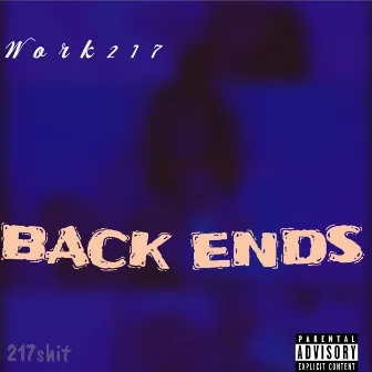 Back Ends by Work217