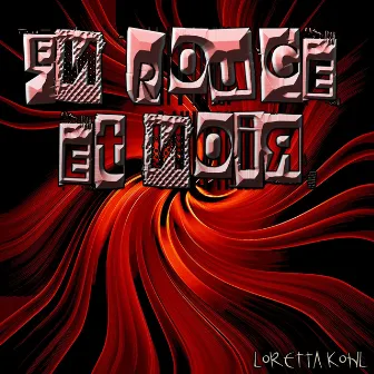 En rouge et noir by Loretta Kohl