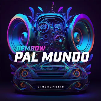 Dembow Pal Mundo by Ctoonzmusic