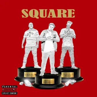 Square by Propane Da Ghost