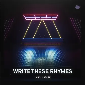 Write These Rhymes by Jason Spark