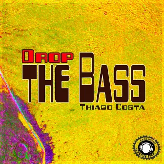 Drop the Bass by Thiago Costa