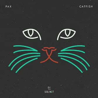 Catfish by PAX