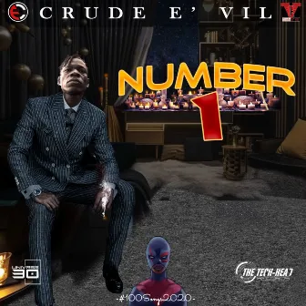 Number 1 by Crude E' Vil