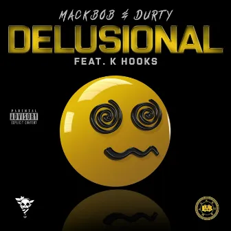 Delusional by Durty