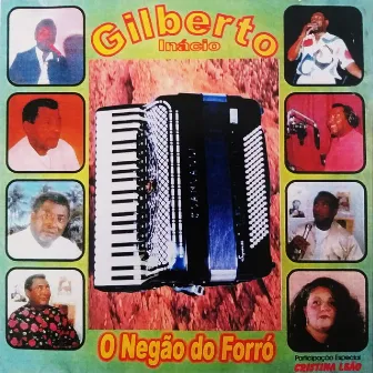 O Negão do Forró by Gilberto Inácio