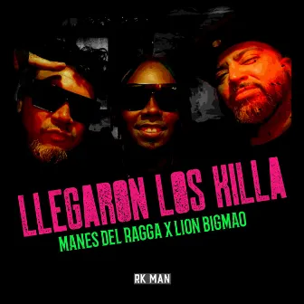 Llegaron los killa by Manes del Ragga