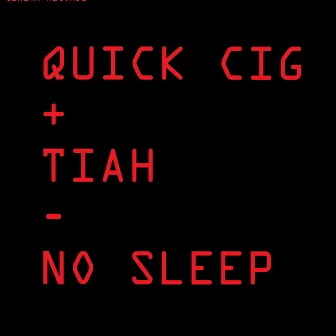 No Sleep by Quick Cig