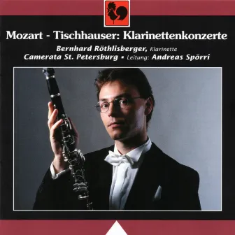 Mozart: Clarinet Concerto in A Major, K. 622 - Franz Tischhauser: The Beggar's Concerto by Bernhard Röthlisberger