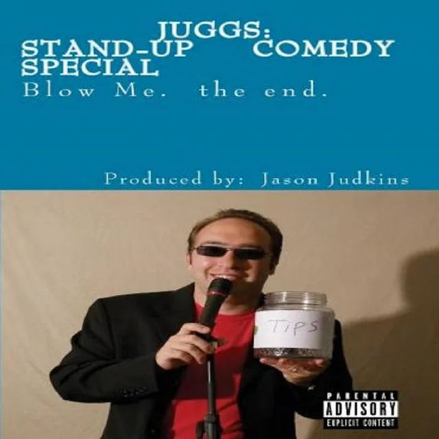 JUGGS Stand-Up Comedy Special: Blow Me. the end. Part 1