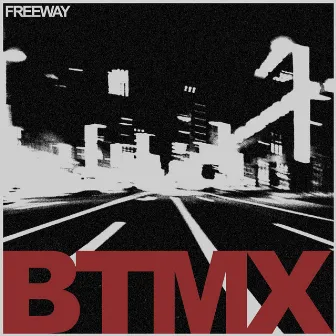 Freeway by BTMX