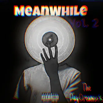 Meanwhile, Vol. 2 (Deluxe) by The DayDreamers