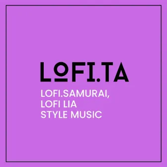 Lofi.samurai, Lofi Lia Style Music by lofi.ta