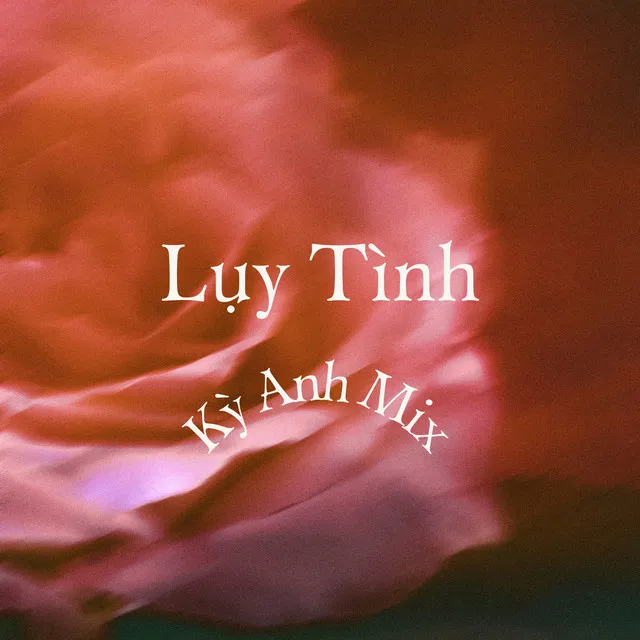 Lụy Tình (Kỳ Anh Mix)