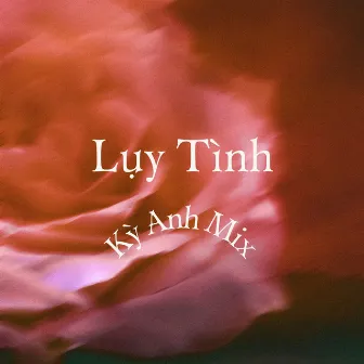 Lụy Tình (Kỳ Anh Mix) by Tú GG