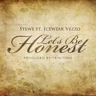 Let's Be Honest (feat. Icewear Vezzo) by Stewe