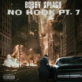 No Hook, Pt. 7 by Bobby Splash