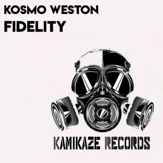 Fidelity by Kosmo Weston