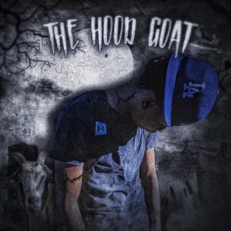 THE HOOD GOAT by HRN SOLO