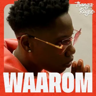 Waarom by Tranga Rugie