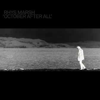 October After All - the Bonus Tracks by Rhys Marsh