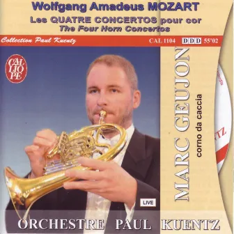 Wolfgang Amadeus Mozart: Les quatre concertos pour cor (The Four Horn Concertos) by Marc Geujon