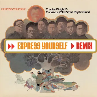 Express Yourself by Charles Wright & The Watts 103rd Street Rhythm Band