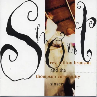 Shout by The Thompson Community Singers