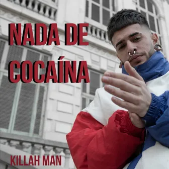 Nada de Cocaína by Killah Man